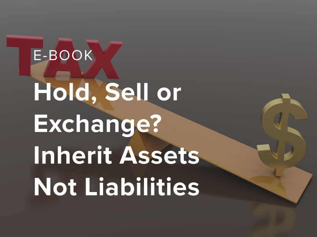 eBook - Hold, Sell or Exchange? Inherit Assets Not Liabilities