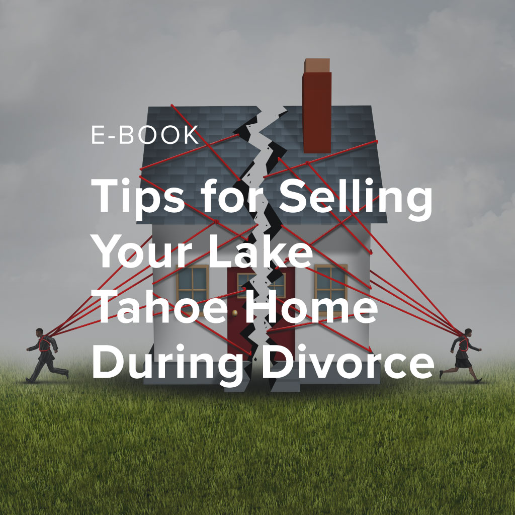 ebook - tips for selling your lake tahoe home during divorce